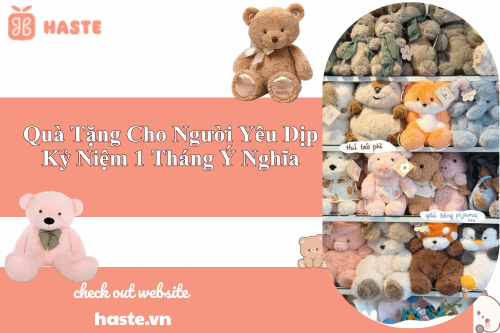 Quà Tặng Cho Người Yêu Dịp Kỷ Niệm 1 Tháng Ý Nghĩa