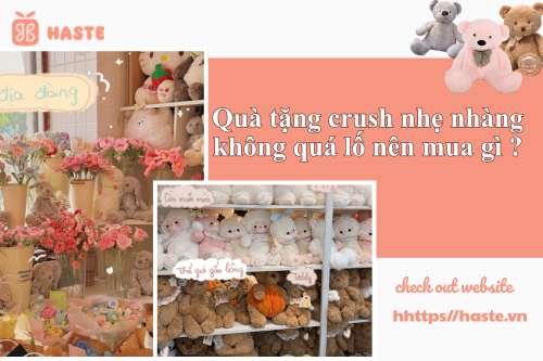 Quà tặng crush nhẹ nhàng không quá lố nên mua gì