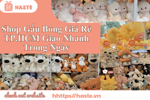 Shop Gấu Bông Giá Rẻ TP.HCM Giao Nhanh Trong Ngày