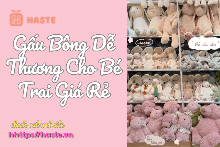 Gấu Bông Dễ Thương Cho Bé Trai Giá Rẻ – Món Quà Tuổi Thơ Đáng Yêu Được Nhiều Phụ Huynh Lựa Chọn