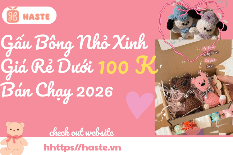 Gấu Bông Nhỏ Xinh Giá Rẻ Dưới 100K Bán Chạy 2026 – Xu Hướng Quà Tặng Dễ Thương Không Thể Bỏ Lỡ