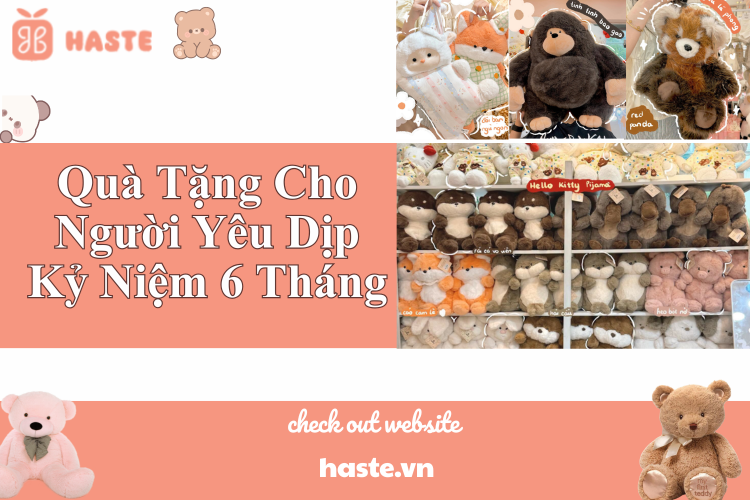 Quà Tặng Cho Người Yêu Dịp Kỷ Niệm 6 Tháng – Gợi Ý Ý Nghĩa Giúp Tình Yêu Thêm Gắn Kết