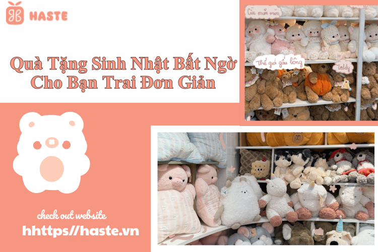 Quà Tặng Sinh Nhật Bất Ngờ Cho Bạn Trai Đơn Giản Nhưng Khiến Chàng Nhớ Mãi